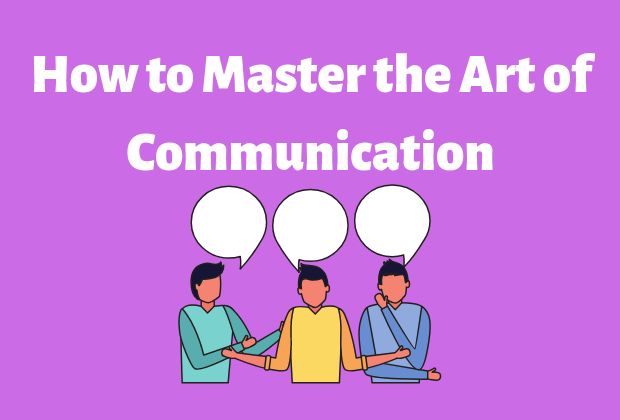 Mastering Communication Skills